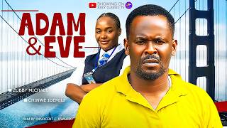 ADAM &amp; EVE - ZUBBY MICHEAL, CHINWE IDEMILI, SARAPHINA AMAECHI, NUELLA DOMINIC