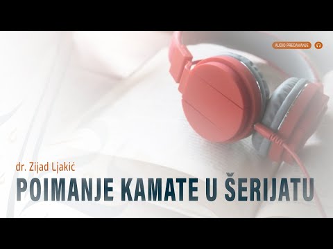 Poimanje kamate u šerijatu | dr. Zijad Ljakić