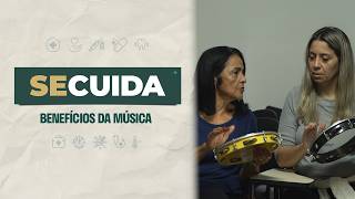 Se Cuida - benefícios da música