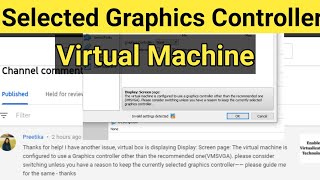 The virtual machine is configured to use a Graphics controller (VMSVGA) select graphics controller