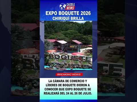 EXPO BOQUETE 2026 - CHIRIQUÍ BRILLA #chiriquí #expoboquete #panama #turismo #ferias #noticias #news