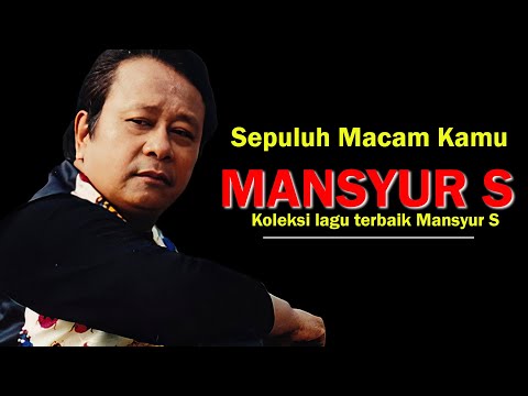 Sepuluh Macam Kamu - Mansyur S. Lyrics Video