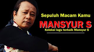 Download lagu Sepuluh Macam Kamu - Mansyur S. Lyrics Video mp3 Download lagu Sepuluh Macam Kamu - Mansyur S. Lyrics Video mp3