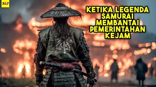 Download lagu Ketika Sang Legenda Samurai Turun Gunung Untuk Melawan Pemerintahan Kejam - ALUR CERITA FILM mp3
