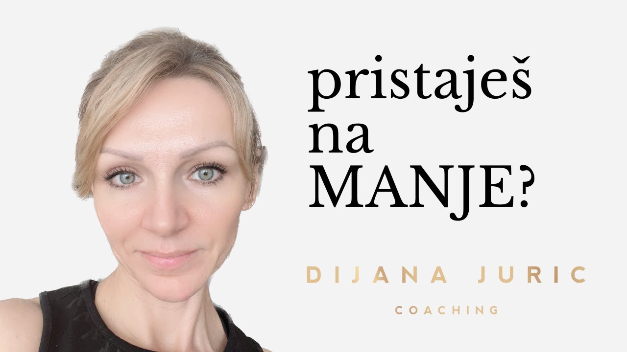 Pristaješ na ono što misliš da moraš ili samo ono što STVARNO ŽELIŠ? I Oosobni razvoj I Dijana Juric