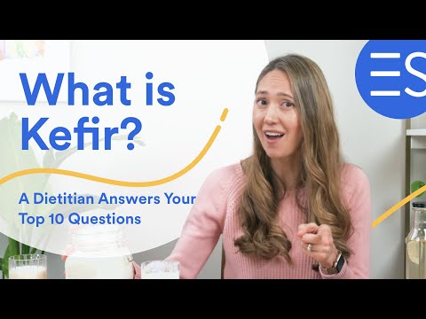 What is Kefir - A Dietitian Answers Your Top 10 Questions