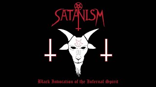 Satanism (US) - Black Invocation of the Infernal Spirit (EP) 2021