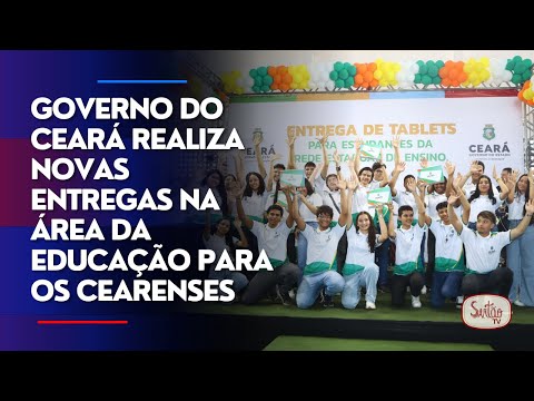 Governo do Ceará realiza novas entregas na área da educação para os cearenses