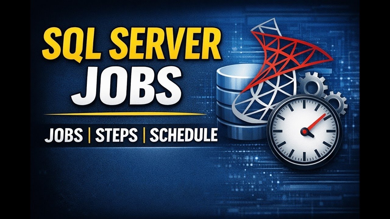 SQL Server Agent Jobs Tutorial for Beginners | Jobs, Steps & Schedules