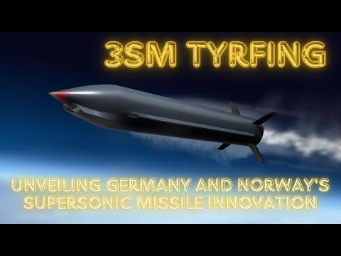 "3SM Tyrfing: Unveiling Germany and Norway's Supersonic Missile Innovation!"