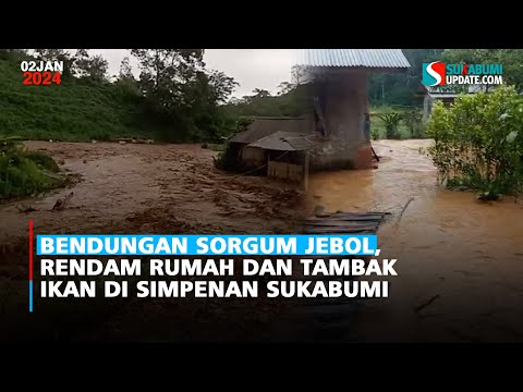 Bendungan Sorgum Jebol, Rendam Rumah dan Tambak Ikan di Simpenan Sukabumi