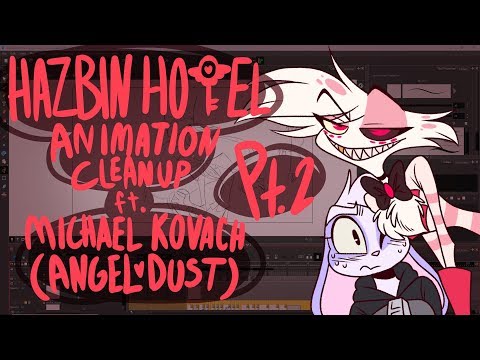HAZBIN HOTEL Animation Cleanup ft. Michael Kovach (ANGEL DUST) Pt. 2