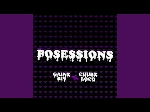 possessions (feat. Chubz) (Remastered)