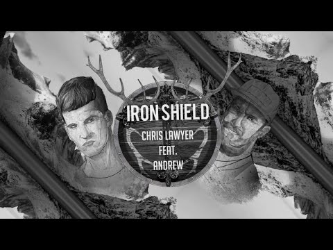 Chris Lawyer - Iron Shield feat. Andrew J.K. (Official Audio)