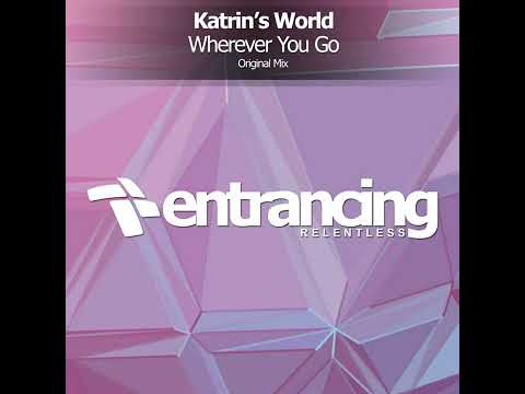 Katrin's World Wherever You Go Original Mix
