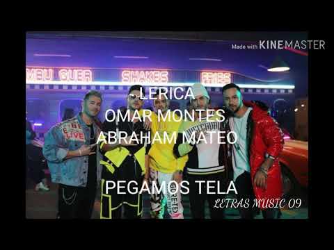 Pegamos tela (LETRA) Lerica , Omar Montes , Abraham Mateo