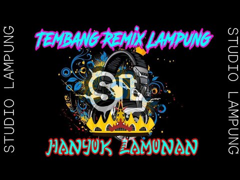 HANYUK LAMUNAN||●TEMBANG REMIX LAMPUNG TERBARU