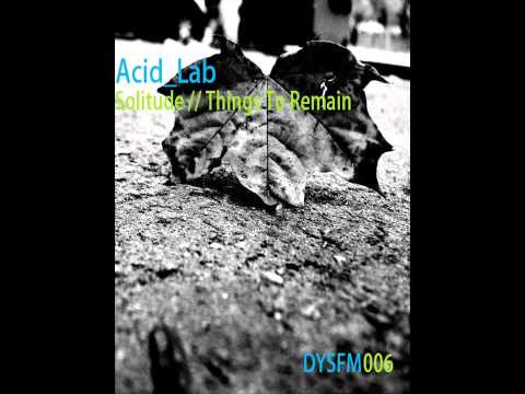 Acid_Lab - Things To Remain