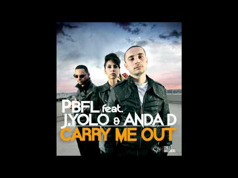 Pbfl feat J.Yolo & Anda - Carry Me Out