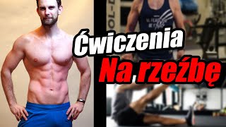 Najlepsze ćwiczenia na RZEŹBĘ MIĘŚNI