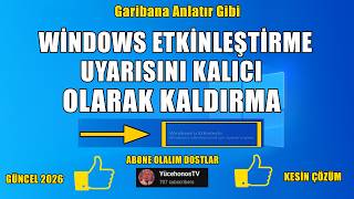 WİNDOWS UYARISINI KALICI OLARAK KALDIRMA | 2026 GÜNCEL KESİN ÇÖZÜM