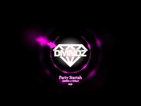 DMNDZ x CVPELLV - Party Startah