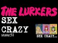 Sex Crazy by The Lurkers - Music from The state51 Conspiracy