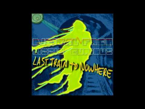 Digital Freq & Lizzie Curious - Last Train To Nowhere