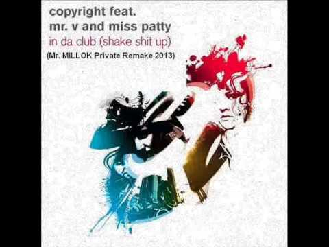 Copyright feat. Mr. V & Miss Patty - In Da Club (Mr. MILLOK Private Remake 2013)