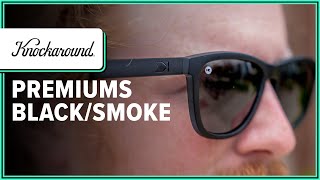 Knockaround Premiums Black on Black/Smoke Review (2 Weeks of Use)