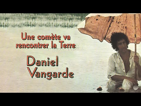 Daniel Vangarde - Une Comète Va Rencontrer La Terre (Official Audio)