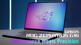 Asus ROG Zephyrus G16 (GA605) - Meets Precision | 2024