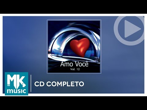 Amo Você - Volume 12 (CD COMPLETO)