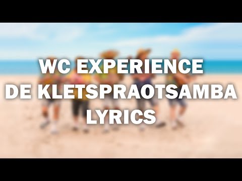 WC Experience - De Kletspraotsamba (lyrics)