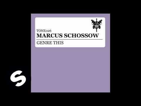 Marcus Schossow - Genre This (Original Mix)