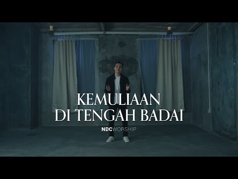 NDC Worship -  Kemuliaan di Tengah Badai
