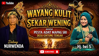 Download lagu Live Gintung Tengah WAYANG KULIT SEKAR WENING || NURWENDA & HJ. IWI S mp3
