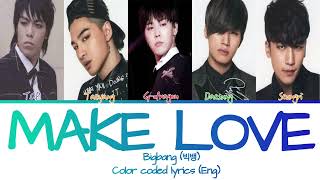 Make love BigBang (빅뱅) English lyrics