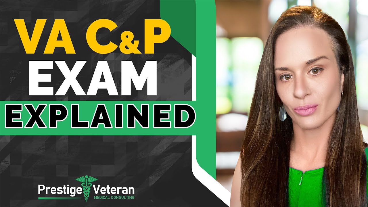 What to Expect at Your VA C&P Exam | All You Need to Know
