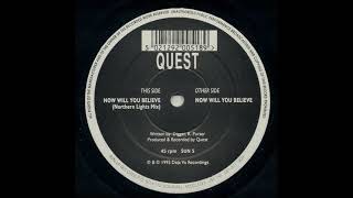 Quest - Now Will You Believe (Northern Lights Mix)