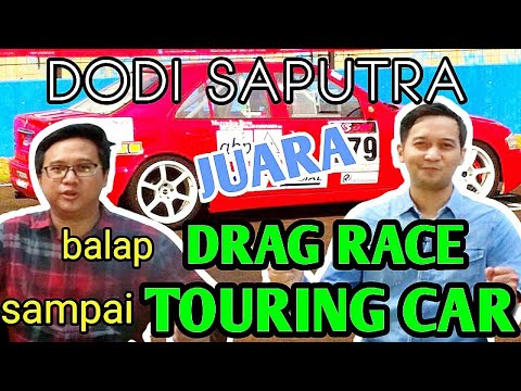 DODI SAPUTRA , JUARA DRAG RACE SAMPAI BALAP TOURING CAR ‼️