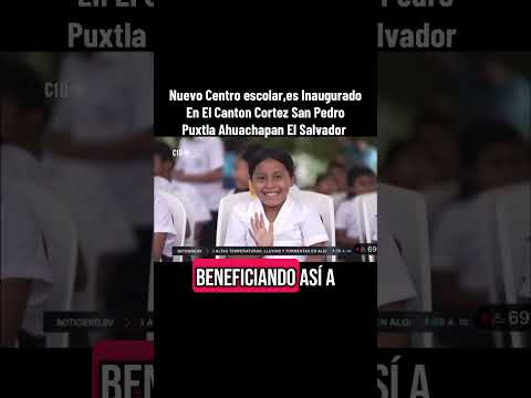Inauguración de la escuela en San Pedro Puxtla Ahuchapan #noticias ￼