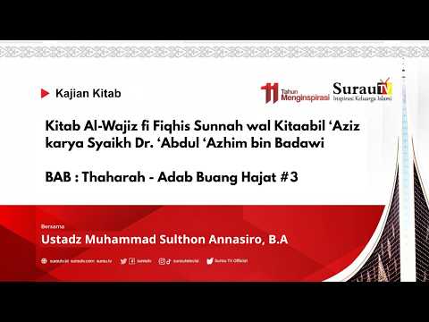 🎥 LIVE Kitab Fiqih Al Wajiz : Bab - Thaharah (Bersuci) - Adab Buang Hajat #3 | Ust. M Sulthon A, B.A