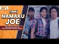 NAMAKU JOE 1988 FULL MOVIE HD MERIAM BELLINA DIDI PETET ONKY ALEXANDER PARAMITHA RUSADY