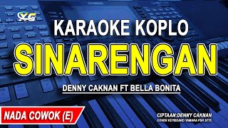 Download lagu SINARENGAN KARAOKE KOPLO PRIA 🔥 DENNY CAKNAN FT BELLA BONITA 🔥 TANPA VOKAL mp3