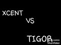 Tigor vs xcent