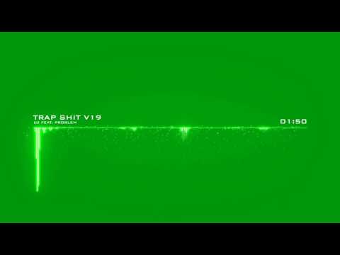 UZ Trap Shit v19 Feat. Problem