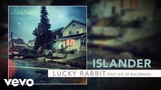 Islander - Lucky Rabbit (Feat. H.R. of Bad Brains) ft. H.R. of Bad Brains