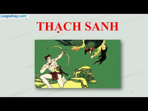 Soạn bài Thạch Sanh SGK Ngữ văn 6 tập 2 Kết nối tri thức với cuộc sống chi tiết | Soạn văn 6 - KNTT chi tiết