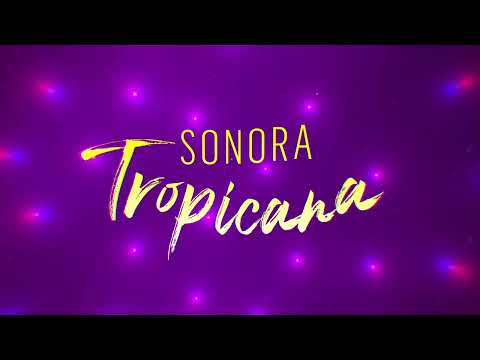 Sonora Tropicana - Tu esposa fiel │ LETRA